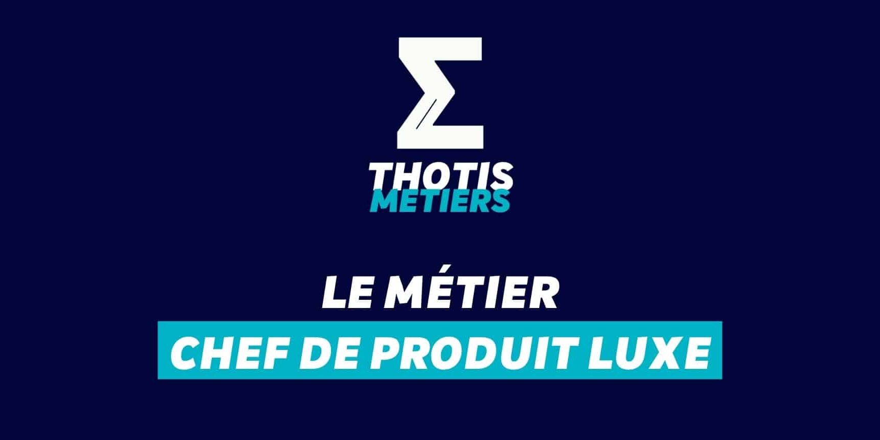 Chef de produit luxe Chef de produit luxe
