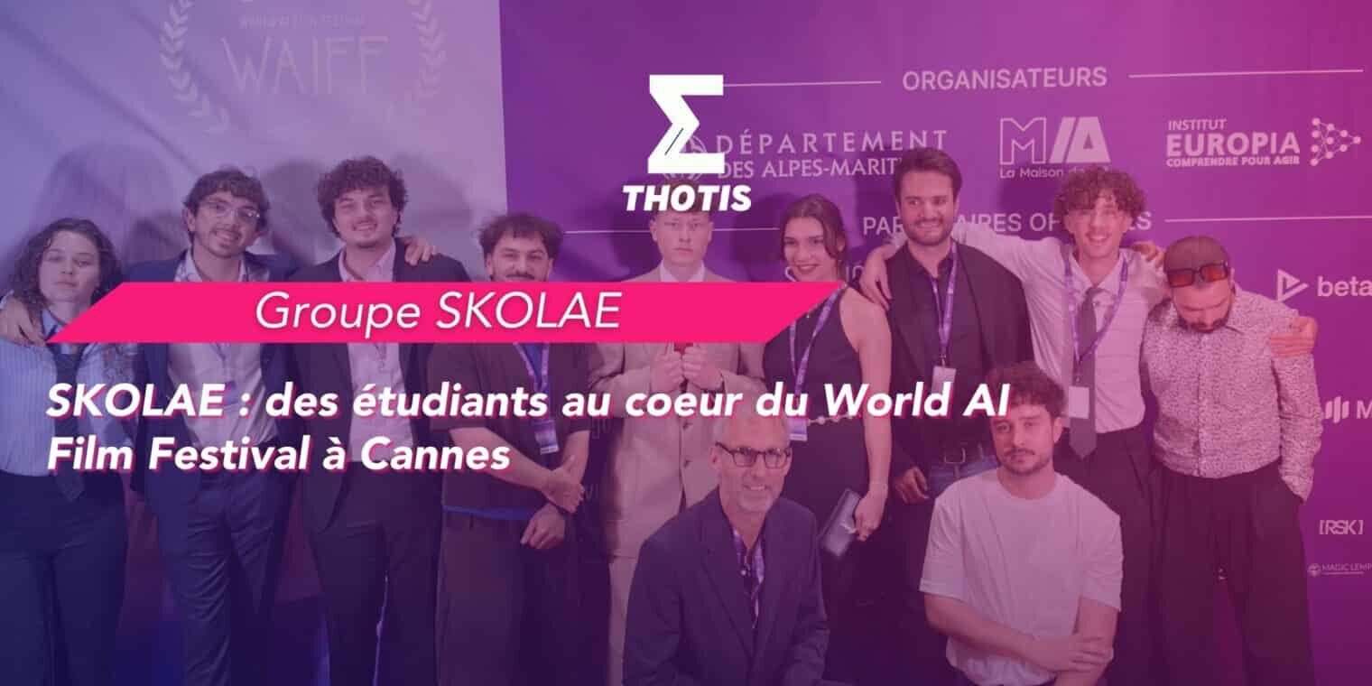 SKOLAE des étudiants au coeur du World AI Film Festival à Cannes