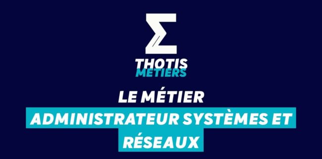 administrateur systèmes et réseaux