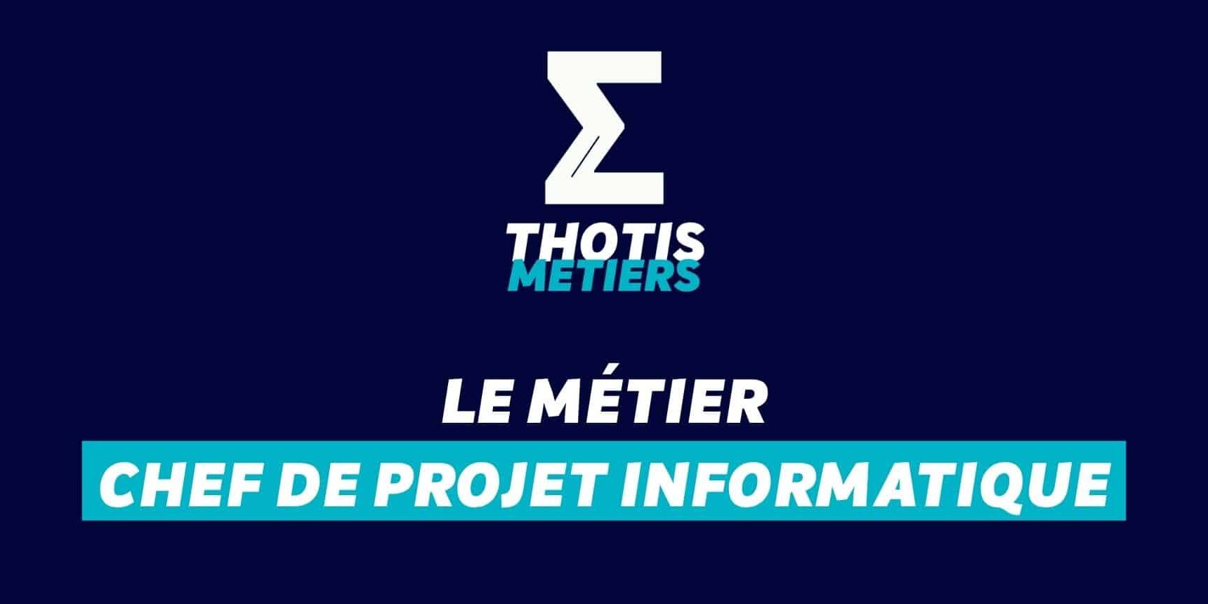 chef de projet informatique Devenir chef de projet informatique : missions, salaire…
