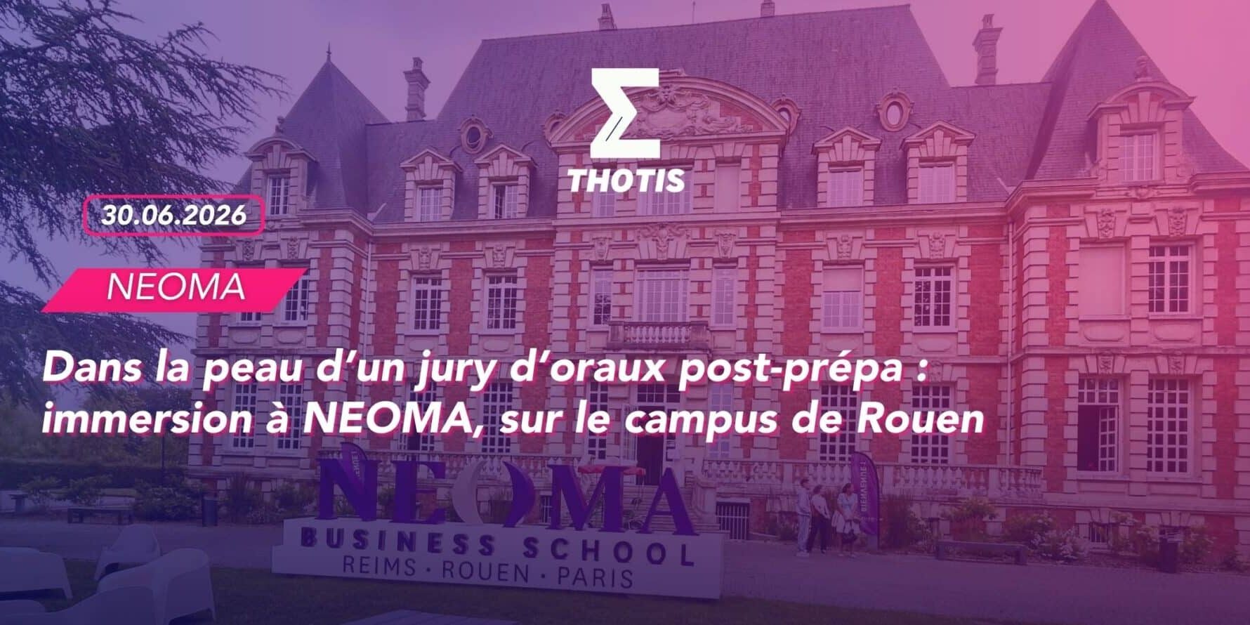 Dans la peau d’un jury d’oraux post-prépa immersion à NEOMA, sur le campus de Rouen