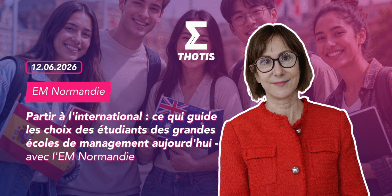 Partir à l'international : ce qui guide les choix des étudiants des grandes écoles de management aujourd'hui - avec l'EM Normandie