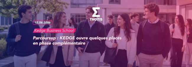 Géopolitique et stratégie d’entreprise SKEMA tisse le fil entre prépa et monde professionnel-4 Parcoursup : KEDGE ouvre quelques places en phase complémentaire