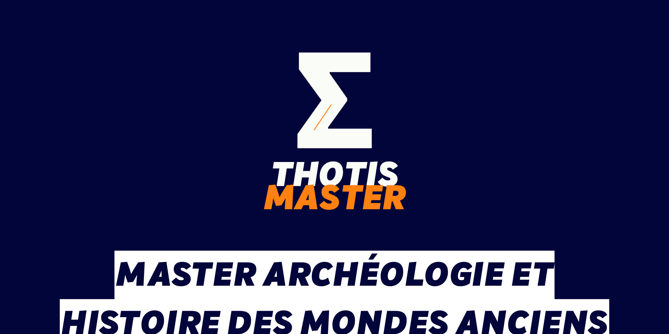 Master Archéologie et Histoire des mondes anciens Master Archéologie et Histoire des mondes anciens