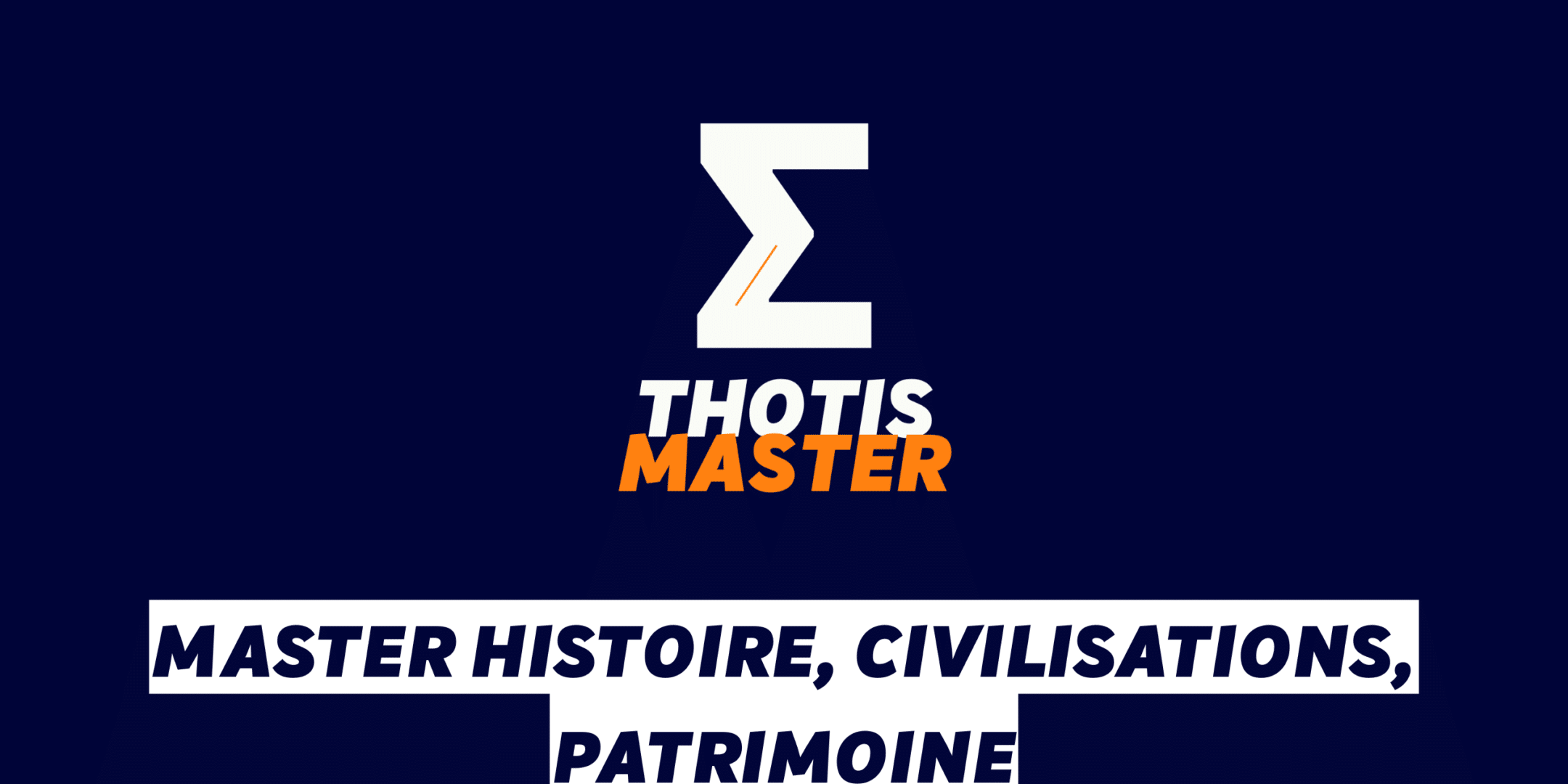 Master Histoire, Civilisations, Patrimoine Master Histoire, Civilisations, Patrimoine