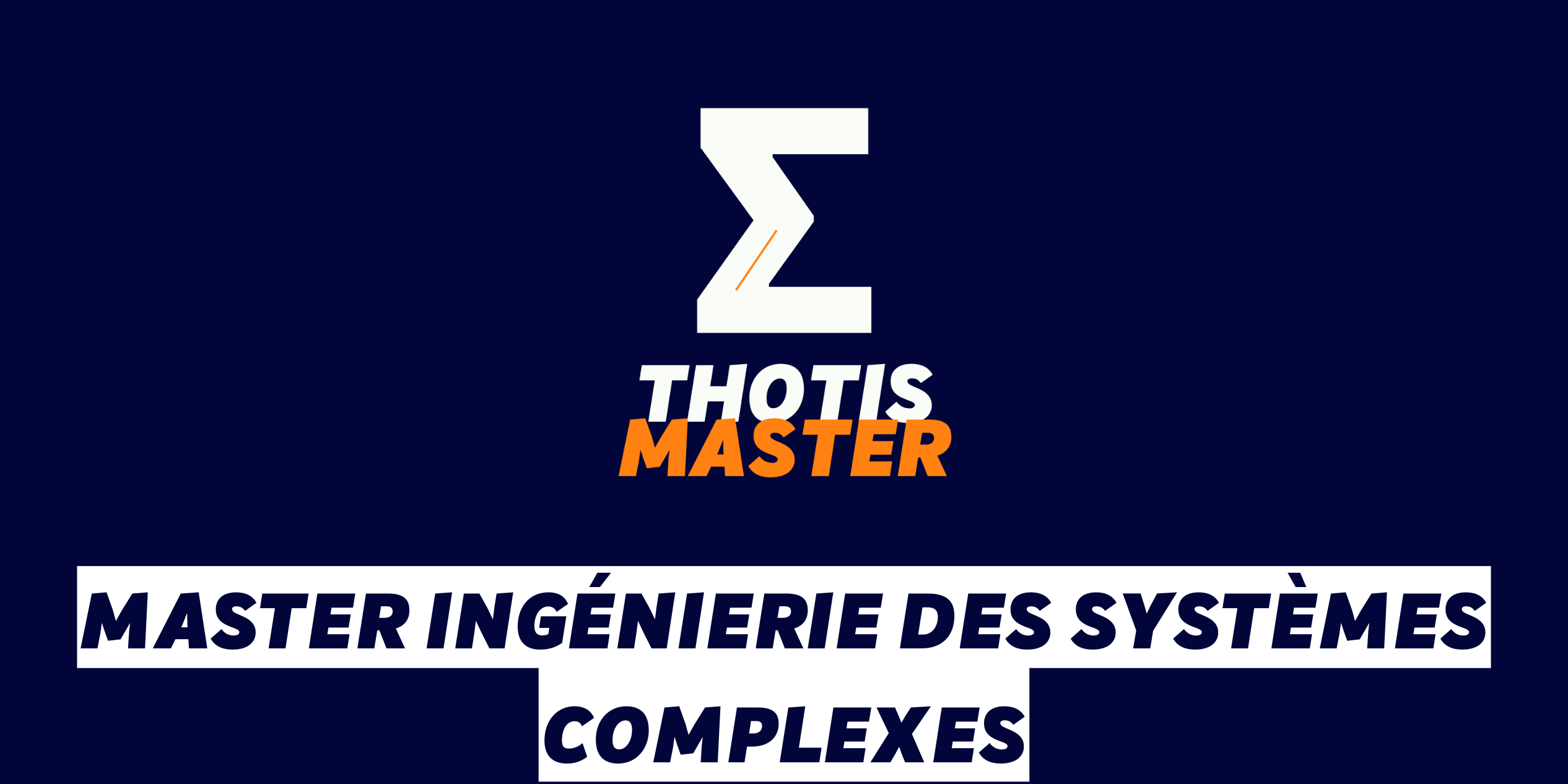 Master Ingénierie des systèmes complexes Master Ingénierie des systèmes complexes