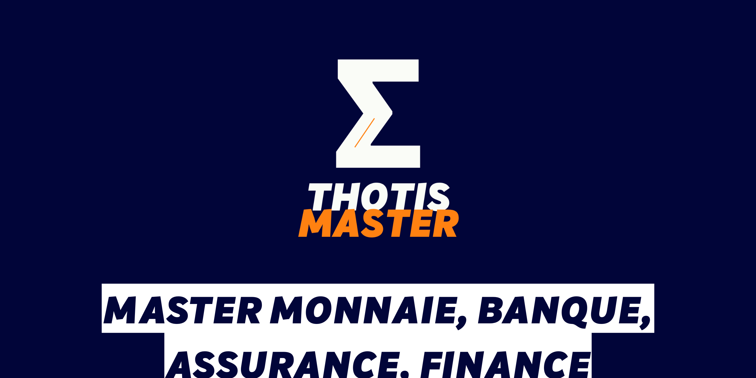Master Monnaie, Banque, Assurance, Finance Master Monnaie, Banque, Assurance, Finance