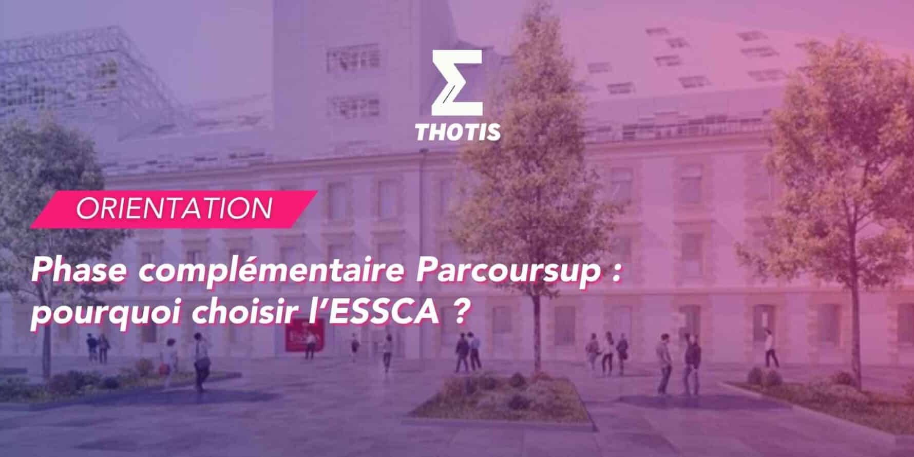Phase complémentaire Parcoursup : pourquoi choisir l’ESSCA ?