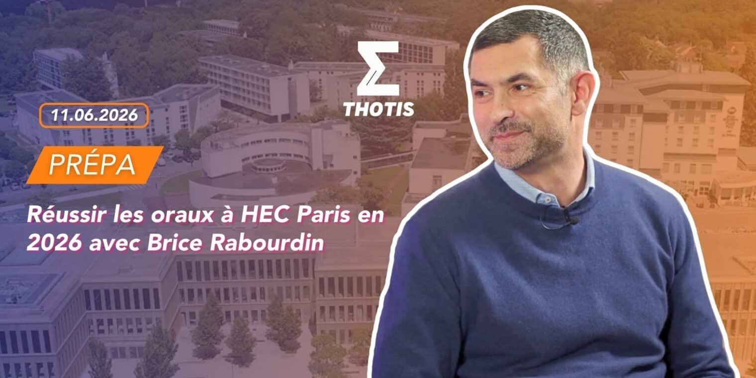 Réussir les oraux à HEC Paris en 2026 avec Brice Rabourdin