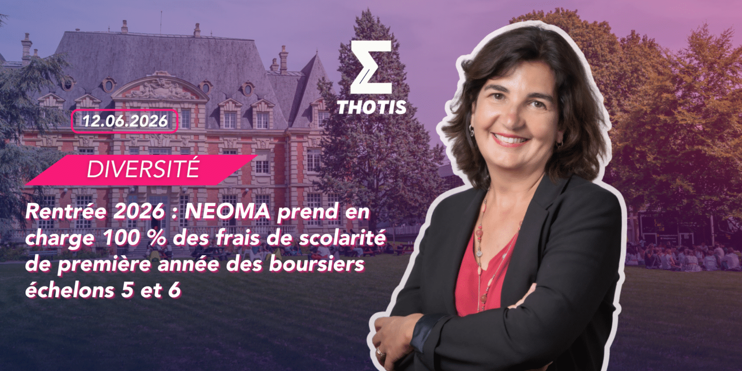 Rentrée 2026 : NEOMA prend en charge 100 % des frais de scolarité de première année des boursiers échelons 5 et 6