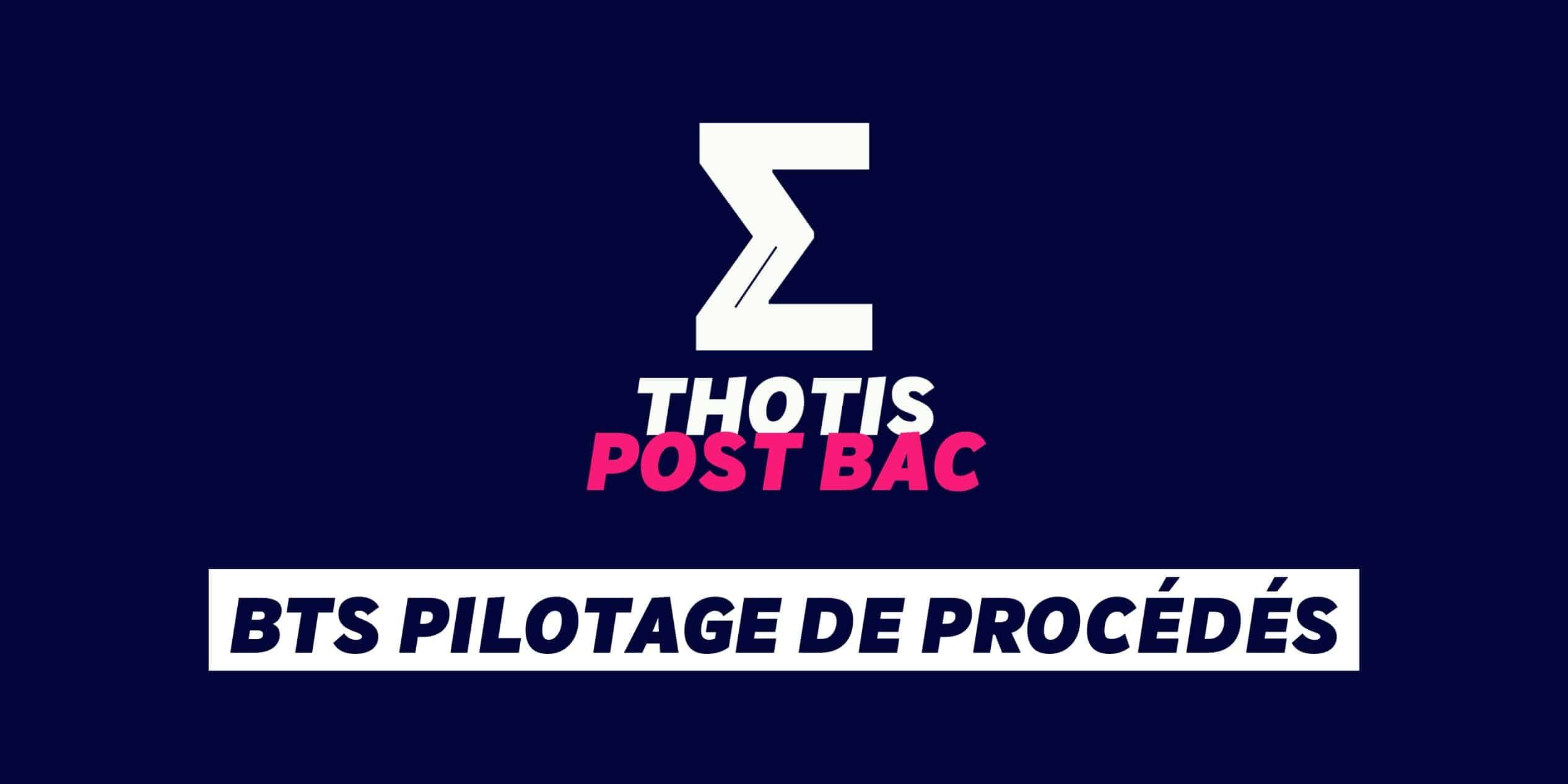 BTS Pilotage de procédés BTS Pilotage de procedes