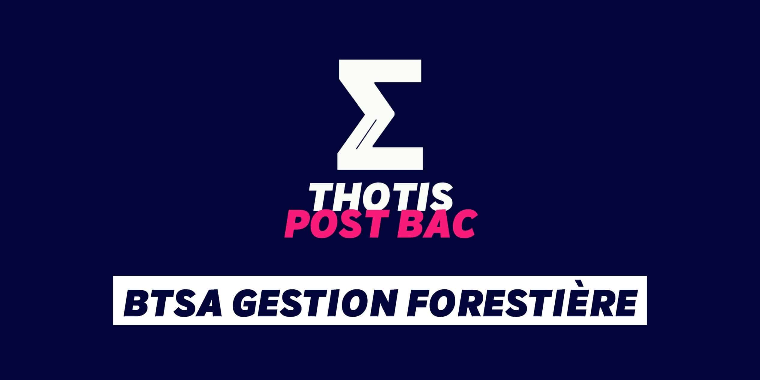 BTSA Gestion forestière BTSA Gestion forestière