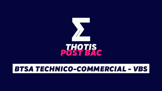BTSA Technico-commercial – VBS BTSA Technico-commercial - VBS