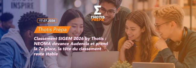 Classement SIGEM 2026 by Thotis NEOMA devance Audencia et prend la 7e place, la tête du classement reste stable Classement SIGEM 2026 by Thotis NEOMA devance Audencia et prend la 7e place la tete du classement reste stable