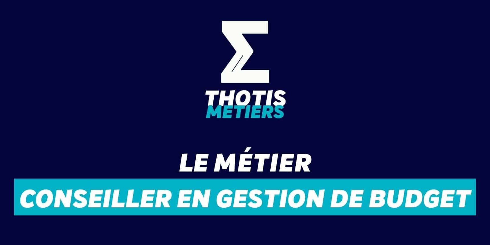 Conseiller en gestion de budget Conseiller en gestion de budge