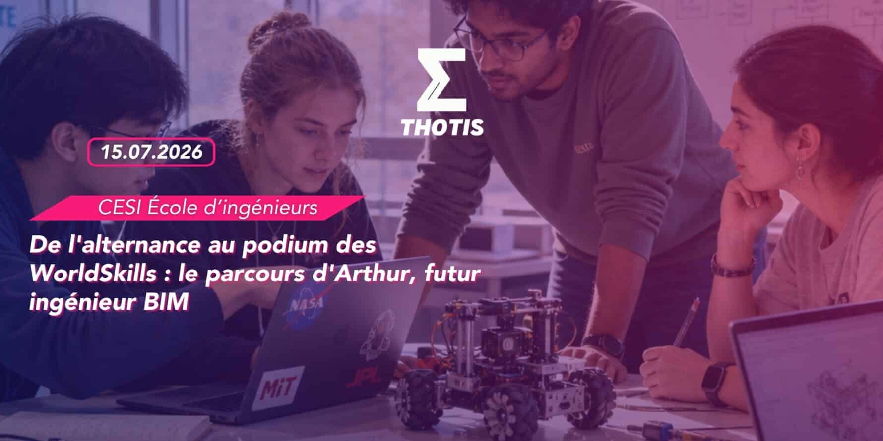 De l'alternance au podium des WorldSkills le parcours d'Arthur, futur ingénieur BIM