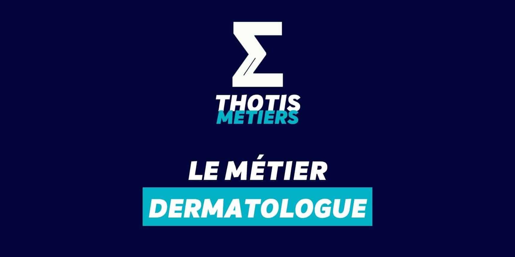 Dermatologue Dermatologue