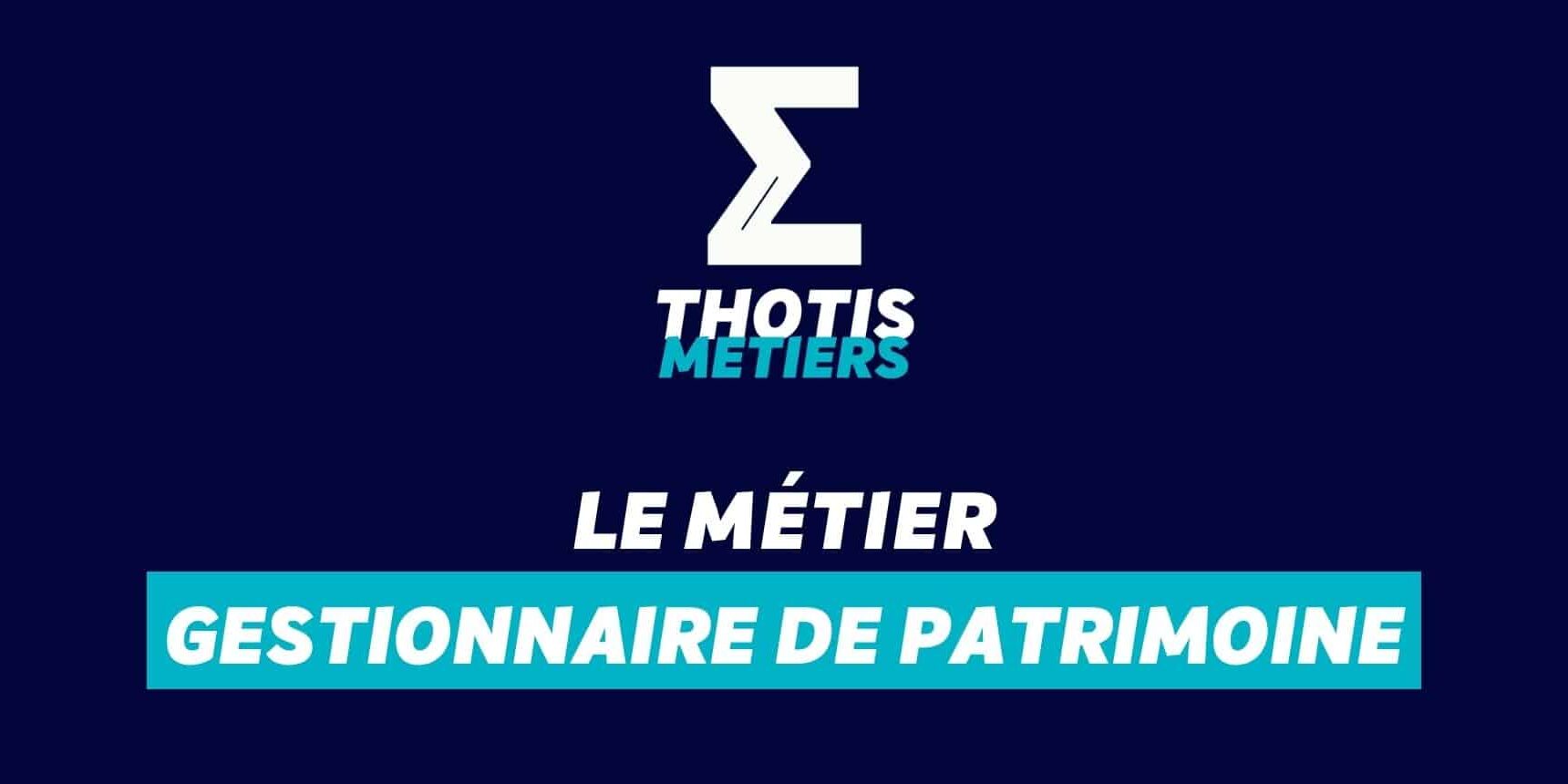 Gestionnaire de patrimoine Gestionnaire de patrimoine