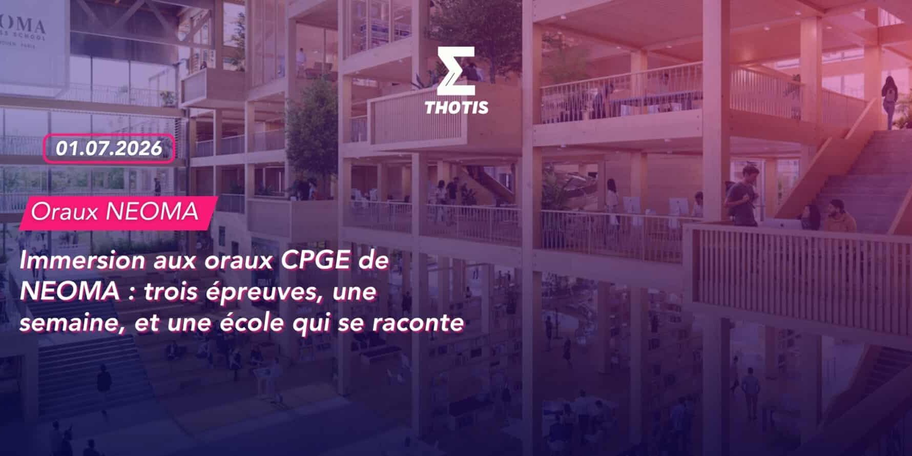 Immersion aux oraux CPGE de NEOMA trois épreuves, une semaine, et une école qui se raconte