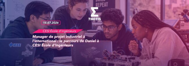 Manager de projet industriel à l’international le parcours de Daniel à CESI École d’Ingénieurs Manager de projet industriel à l'international le parcours de Daniel à CESI École d’Ingénieurs