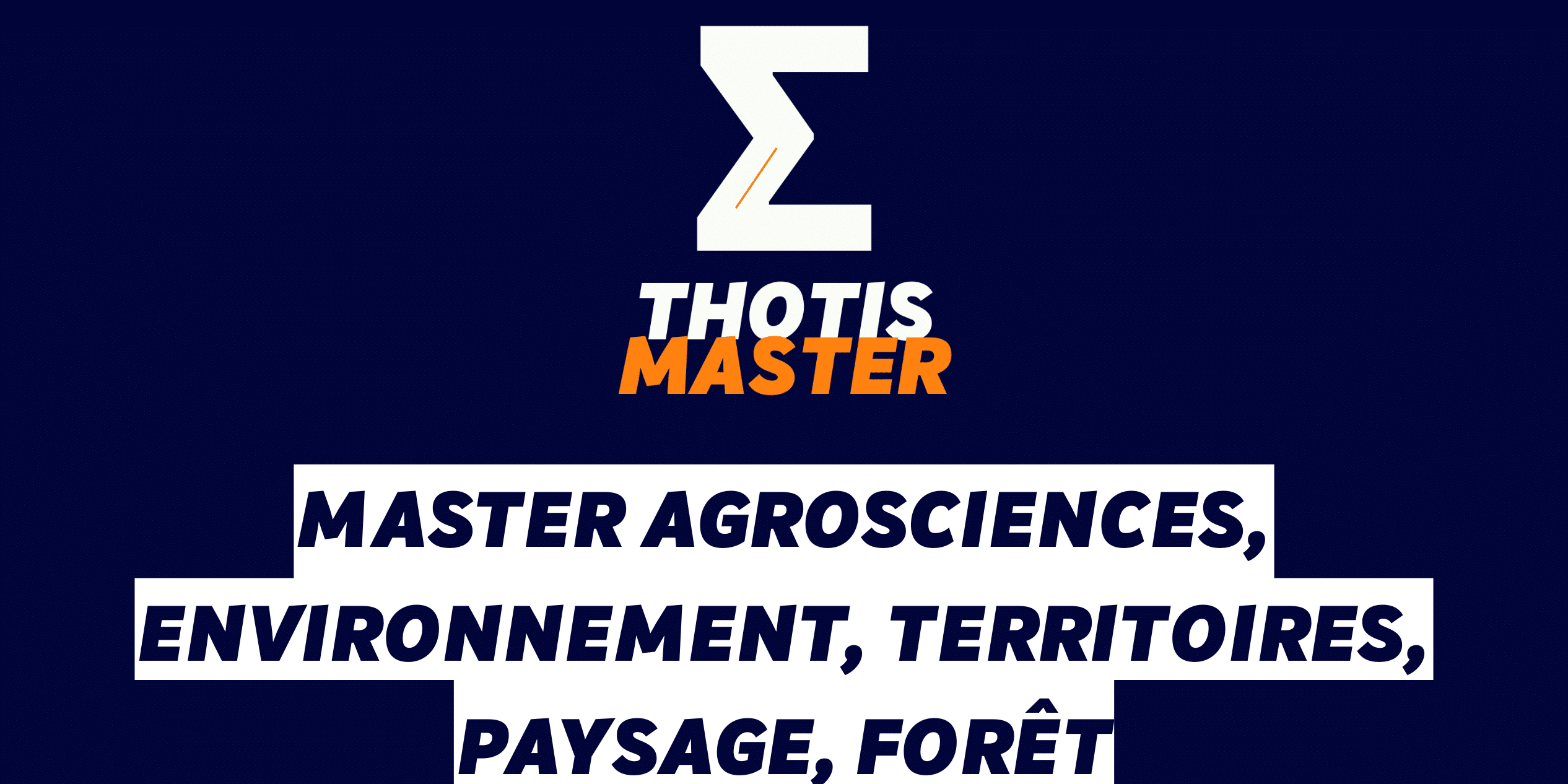 Master Agrosciences, environnement, territoires, paysage, forêt Master Agrosciences, environnement, territoires, paysage, forêt