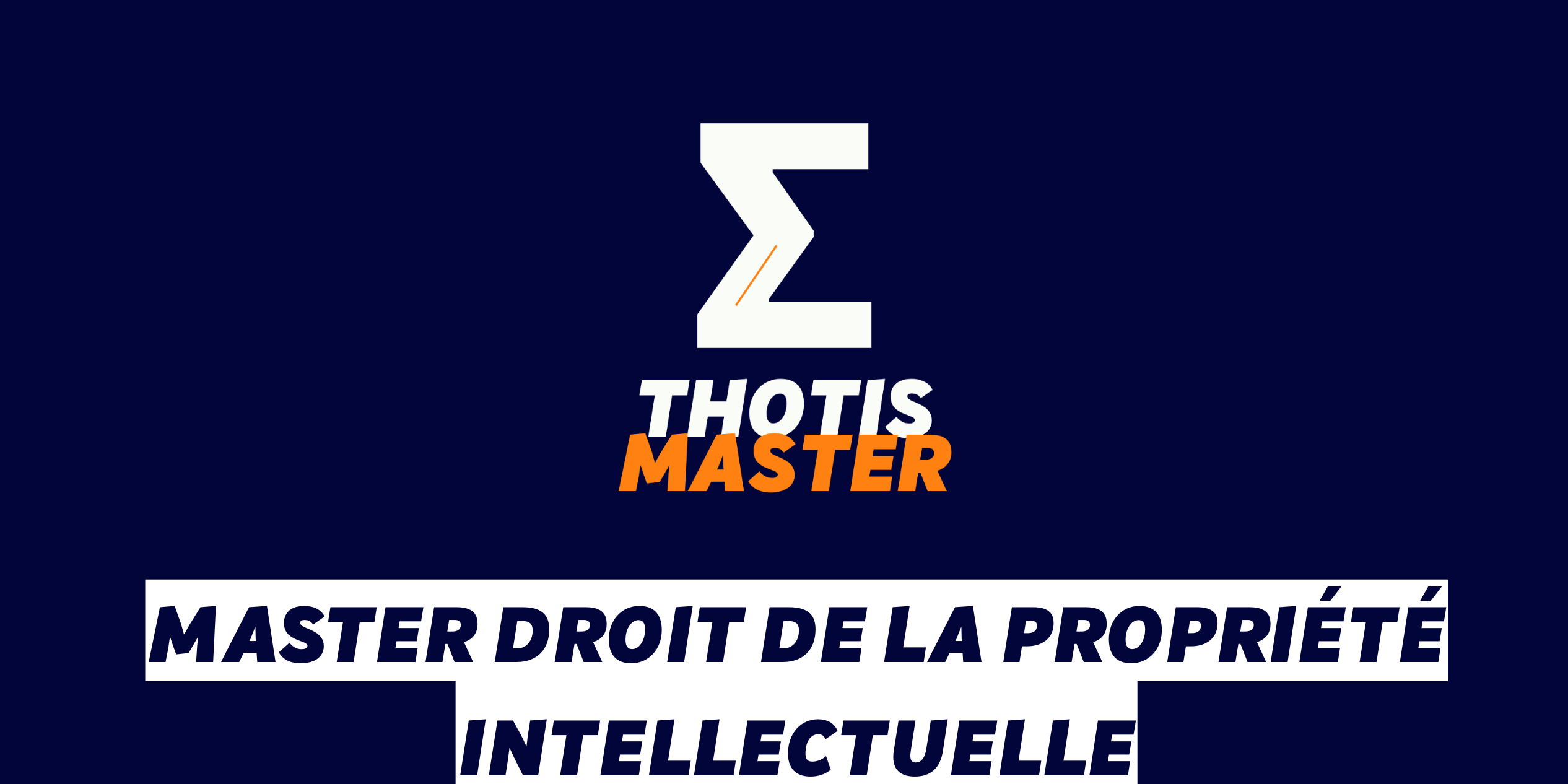 Master Droit de la Propriété intellectuelle Master Droit de la Propriété intellectuelle