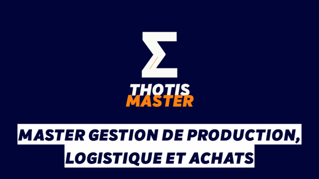 Master Gestion de production, logistique et achats Master Gestion de production, logistique et achats
