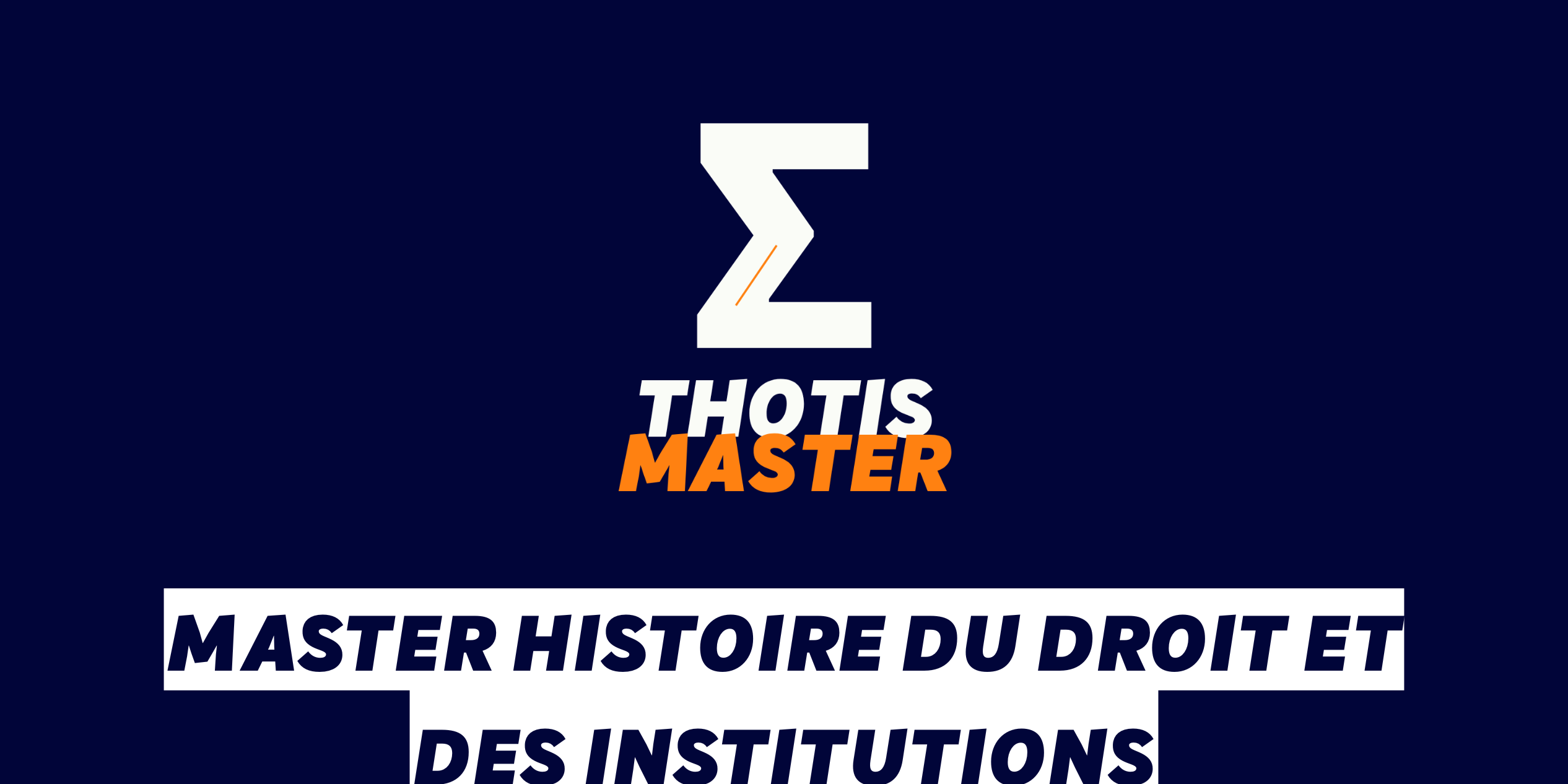 Master Histoire du droit et des institutions Master Histoire du droit et des institutions