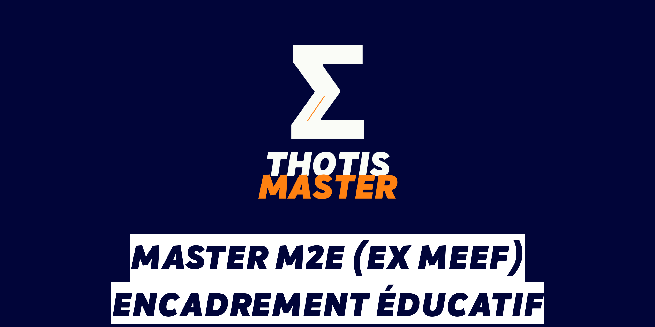 Master M2E (ex MEEF) Encadrement éducatif Master M2E (ex MEEF) Encadrement éducatif