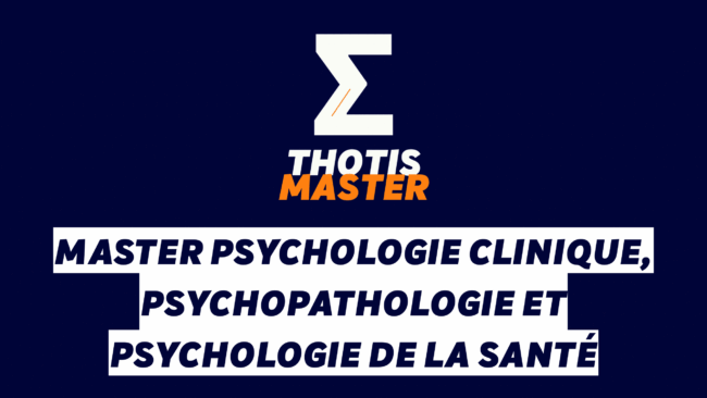 Master Psychologie clinique, psychopathologie et psychologie de la santé Master Psychologie clinique, psychopathologie et psychologie de la santé
