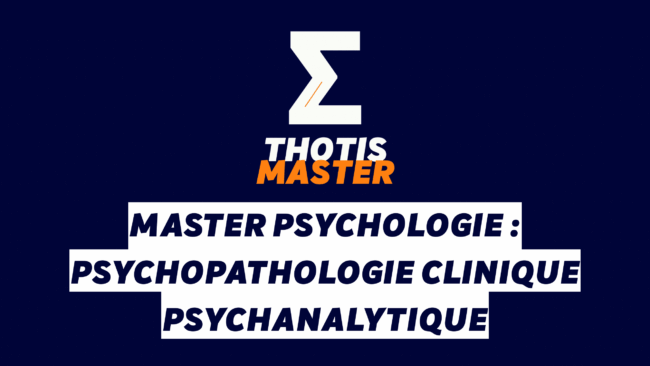 Master Psychologie psychopathologie clinique psychanalytique