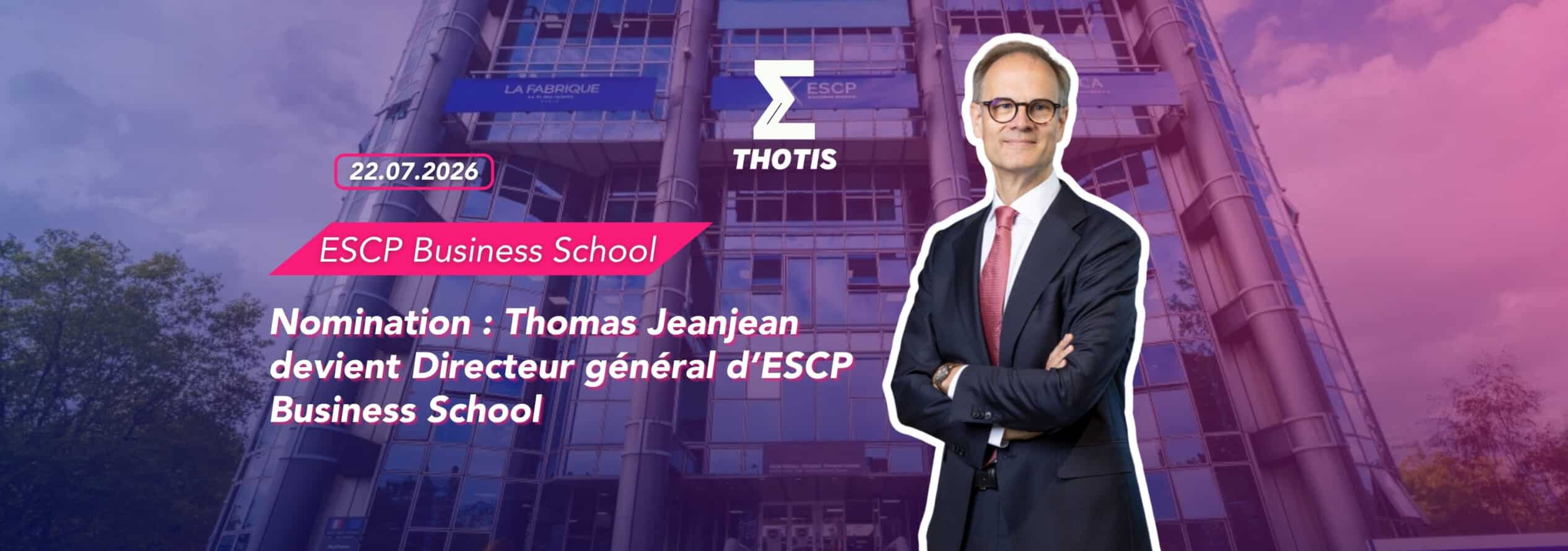 Nomination Thomas Jeanjean devient Directeur général d’ESCP Business School