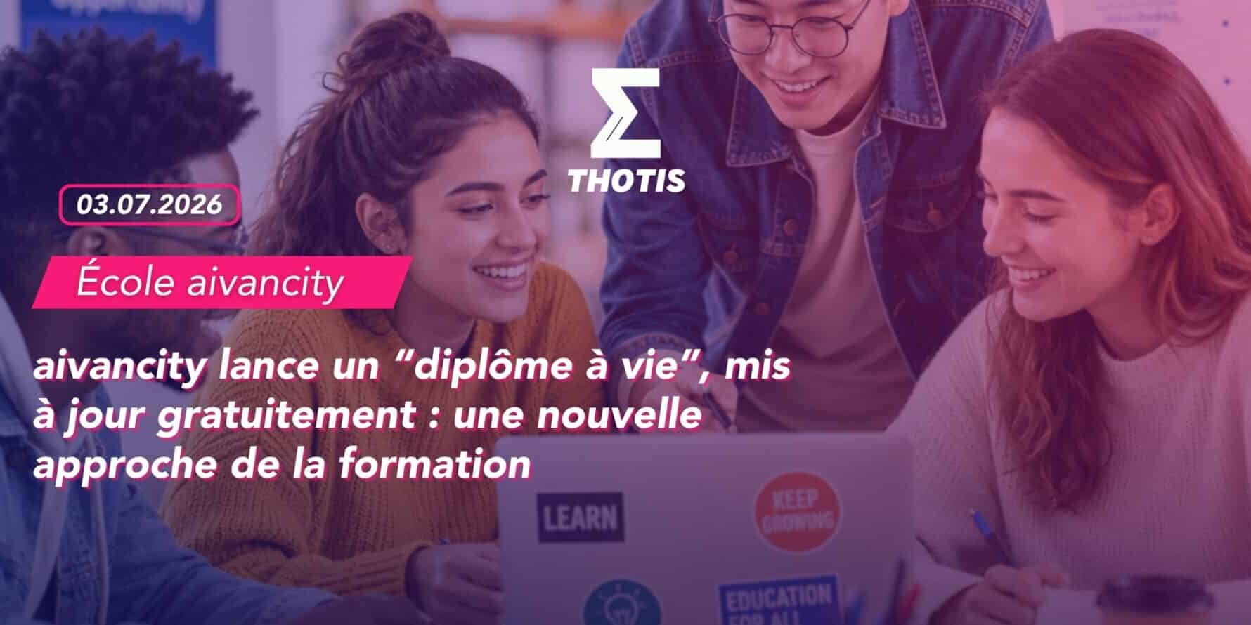 Aivancity lance un “diplôme à vie”, mis à jour gratuitement une nouvelle approche de la formatio 3