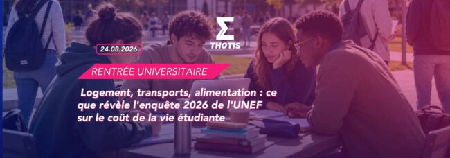Logement, transports, alimentation ce que révèle l’enquête 2026 de l’UNEF sur le coût de la vie étudiante Group of students studying around a table outdoors; overlay promotes the 24.08.2026 'Rentrée Universitaire' and a headline about living costs for 2026.