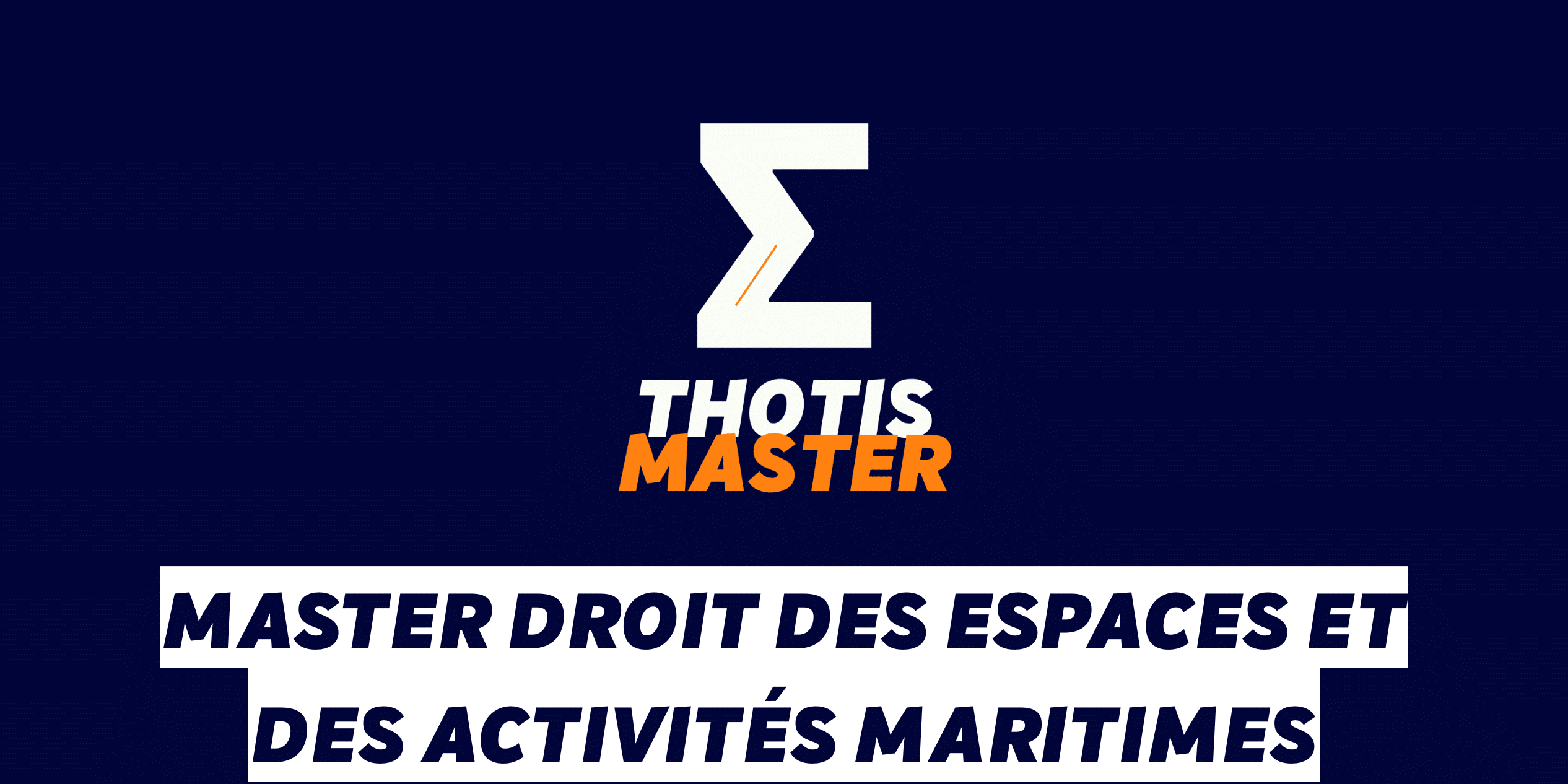 Master Droit des espaces et des activités maritimes Master Droit des espaces et des activités maritimes