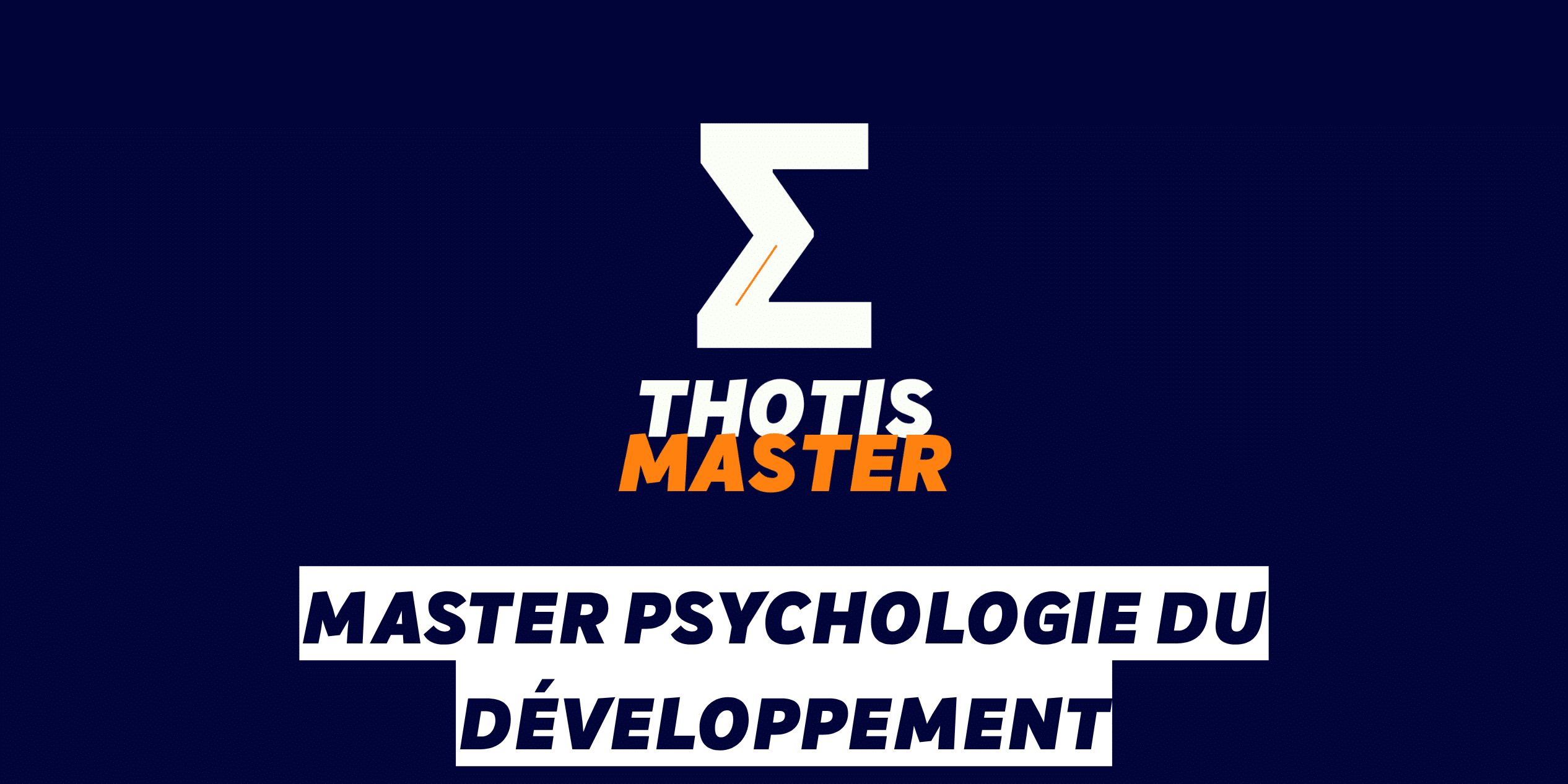 Master Psychologie du développement Logo for Thotis Master with a large white Z symbol on a dark blue background and orange 'MASTER' text below.